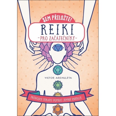 Sem přiložte! Reiki pro začátečníky