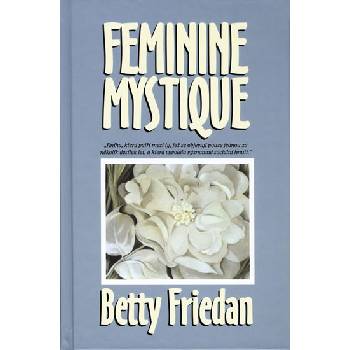 Feminine mystique - Betty Friedan