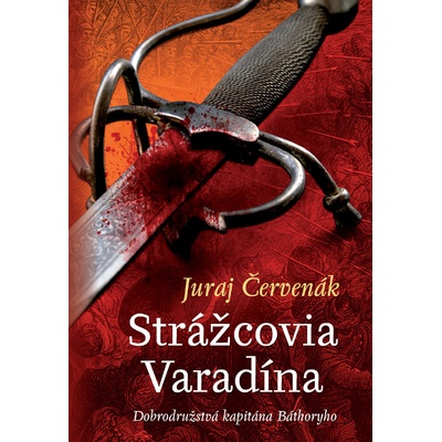 Strážcovia Varadína - Juraj Červenák