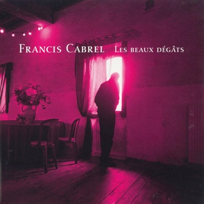 CABREL FRANCIS: LES BEAUX DEGATS Remastered CD