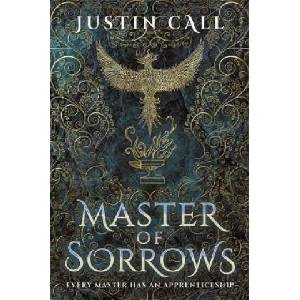 Master of Sorrows | Justin Call (ISBN: 9781473222885)