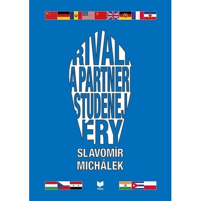 Rivali a partneri studenej éry - Slavomír Michálek