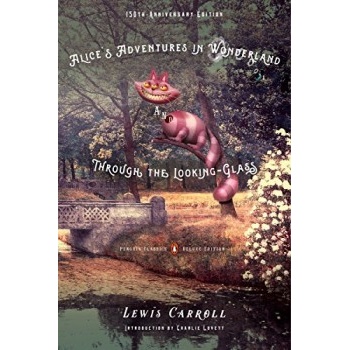 Alice's Adventures in Wonderland and Through the Looking-Glass - Carroll Lewis