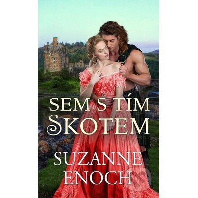 Sem s tím Skotem - Suzanne Enoch