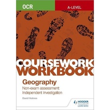 OCR A-level Geography Coursework Workbook: Non-exam assessment: Independent Investigation