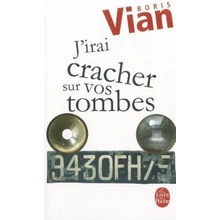 J´Irai Cracher sur vos Tombes - B. Vian