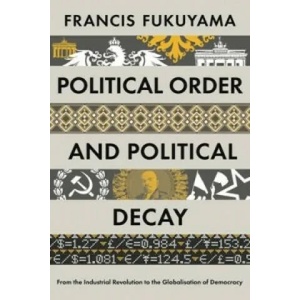Political Order and Political Decay (2015)