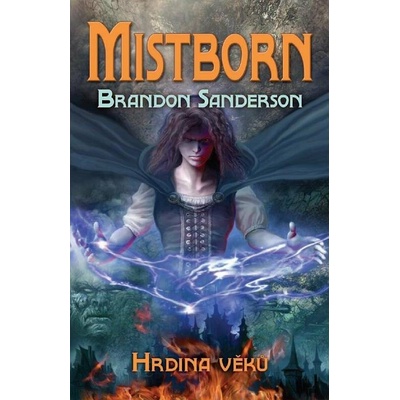 Mistborn 3 - Hrdina věků - Brandon Sanderson
