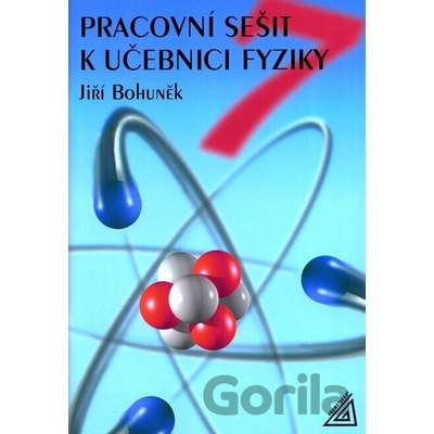 Pracovní seš. k uč.fyz.7.r. ZŠ - Jiří Bohuněk