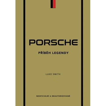 Porsche - Příběh legendy | Luke Smith