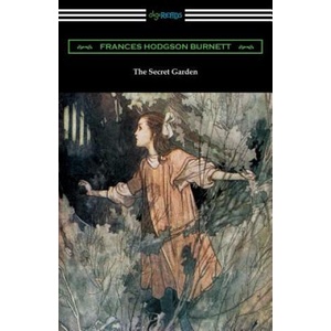 Secret Garden (Illustrated by Charles Robinson) | Francis Hodgson Burnett (ISBN: 9781420951684)