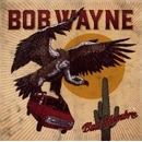 Bad Hombre - Bob Wayne CD