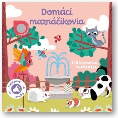 Moje prvé zvuky Domáci maznáčikovia