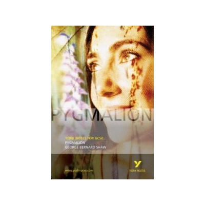 York Notes: Pygmalion - Shaw