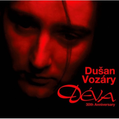 Vozáry Dušan - Déva 30th Anniversary CD