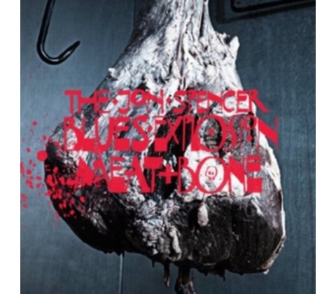 Jon Spencer Blues Explosion - Meat And Bone
