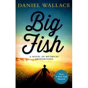 Big Fish | Daniel Wallace (ISBN: 9781471173028)