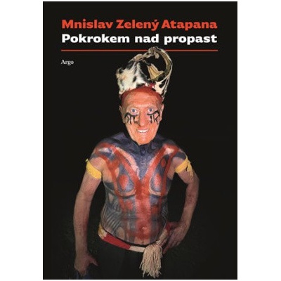 Pokrokem nad propast - Mnislav Zelený Atapana
