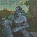 RETURN TO FOREVER: ROMANTIC WARRIOR LP