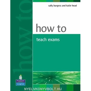 How to Teach Exams | Sally Burgess (ISBN: 9780582429673)