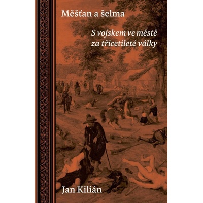Měšťan a šelma - Jan Kilian