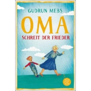 Oma! ", schreit der Frieder (2016)