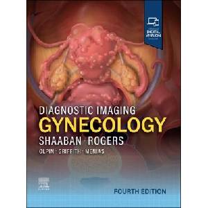 Diagnostic Imaging: Gynecology | Akram M. Shaaban, Douglas Rogers (ISBN: 9780443380396)