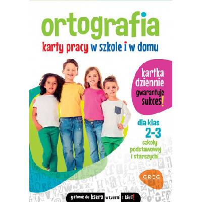 Ortografia. Karty pracy w szkole i w domu. Klasy 2-3 | Marta Kurdziel