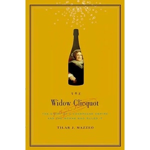 Widow Clicquot | Tilar J. Mazzeo (ISBN: 9780061288562)