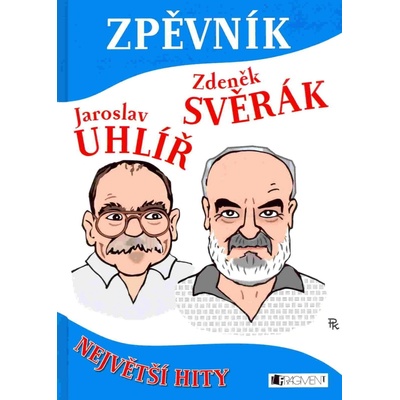 Zpěvník Z. Svěrák a J. Uhlíř – Hledejceny.cz