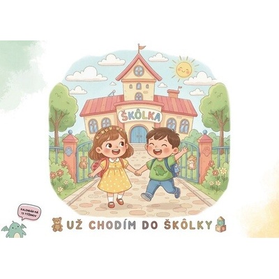 Už chodím do škôlky (Kalendár má 13 týždňov) - Marianna Balintová