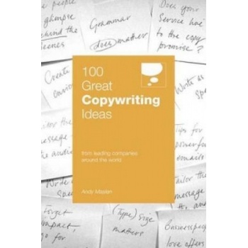 100 Great Copywriting Ideas - A. Maslen
