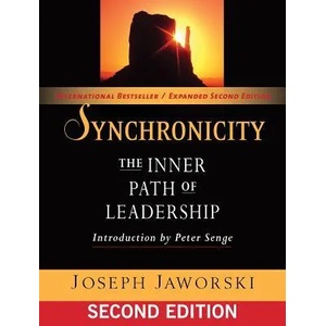 Synchronicity: The Inner Path of Leadership | Joseph Jaworski (2011)