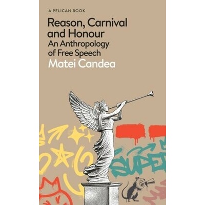 Reason, Carnival and Honour - Matei Candea