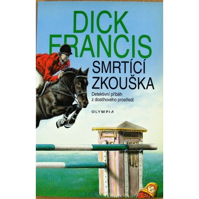 Smrtící zkouška - Dick Francis