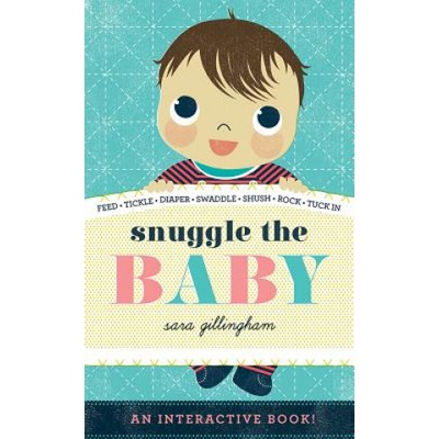 Snuggle the Baby | Sara Gillingham