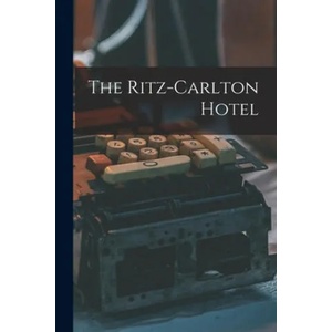 The Ritz-Carlton Hotel | Anonymous (ISBN: 9781015077171)
