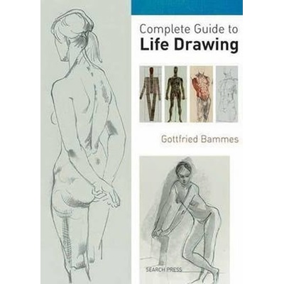 Complete Guide to Life Drawing G. Bammes