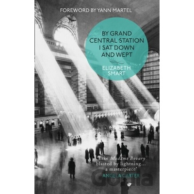 By Grand Central Station I Sat Down and Wept - Elizabeth Smart