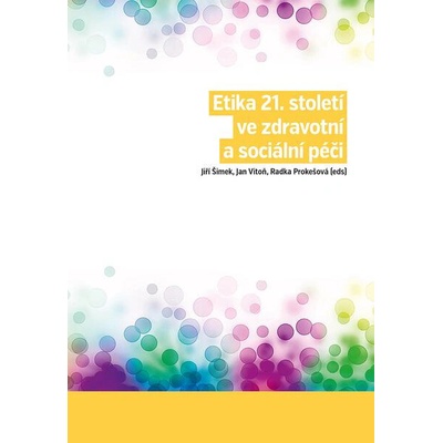 Etika 21. století ve zdravotní a sociální péči