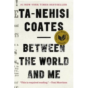 Between the World and Me | Ta-Nehisi Coates (2015)
