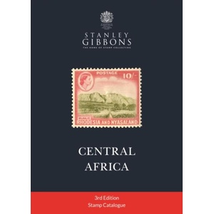 Central Africa Stamp Catalogue 3rd Edition | Stanley Gibbons (ISBN: 9781836544517)