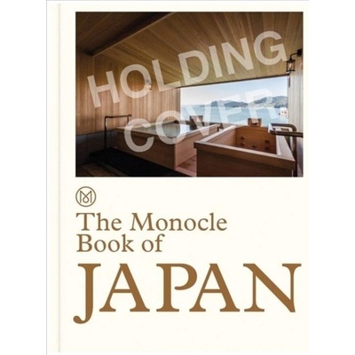 The Monocle Book of Japan - Tyler Brûlé, Andrew Tuck, Fiona Wilson, Joe Pickard
