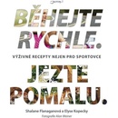 Běhejte rychle, jezte pomalu
