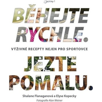 Běhejte rychle, jezte pomalu