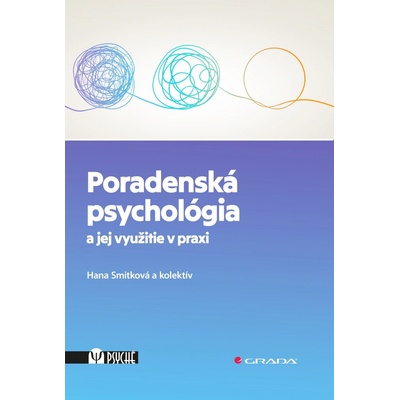 Poradenská psychológia a jej využitie v praxi - Smitková Hana