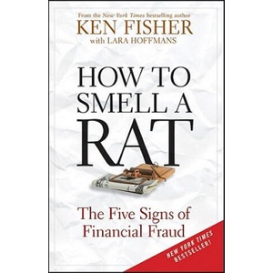How to Smell a Rat - The Five Signs of Financial Fraud | Kenneth L. Fisher, Lara W. Hoffmans (ISBN: 9780470631966)