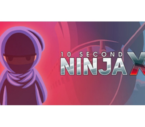 10 Second Ninja X