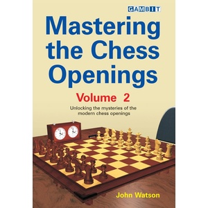Gambit Mastering the Chess Openings, Volume 2