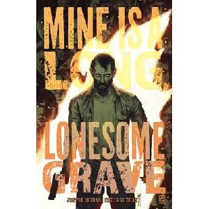 Mine Is a Long, Lonesome Grave | Chris Shehan, Maan House (ISBN: 9781637158821)